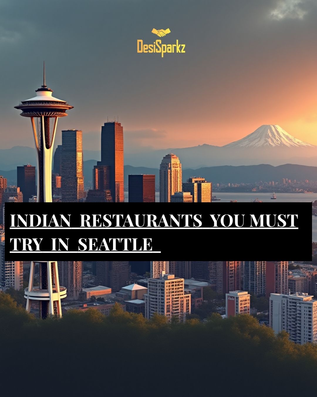 Must-Try Indian Restaurants in Seattle, WA